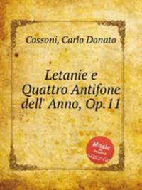 Letanie e Quattro Antifone dell` Anno, Op.11