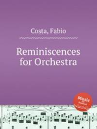 Reminiscences for Orchestra