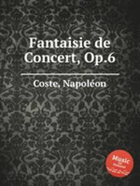 Fantaisie de Concert, Op.6
