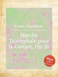 Marche Triumphale pour la Guitare, Op.26