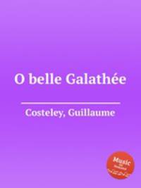 O belle Galathe
