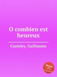 O combien est heureux