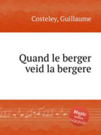 Quand le berger veid la bergere