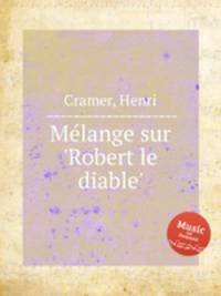 Mlange sur `Robert le diable`