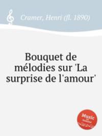 Bouquet de mlodies sur `La surprise de l`amour`