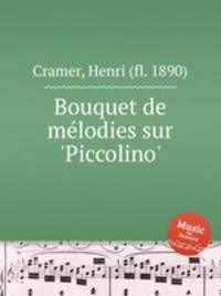 Bouquet de mlodies sur `Piccolino`