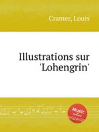 Illustrations sur `Lohengrin`