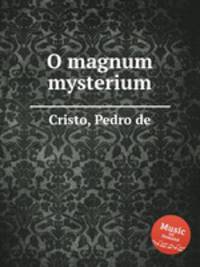 O magnum mysterium