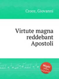Virtute magna reddebant Apostoli