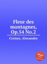 Fleur des montagnes, Op.54 No.2