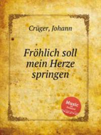 Frhlich soll mein Herze springen