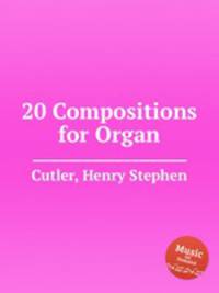20 Compositions for Organ