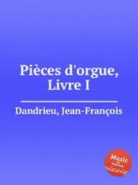 Pices d`orgue, Livre I