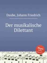 Der musikalische Dilettant