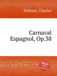 Carnaval Espagnol, Op.38