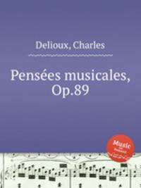 Penses musicales, Op.89