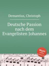 Deutsche Passion nach dem Evangelisten Johannes