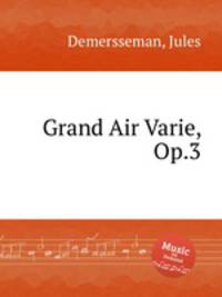 Grand Air Varie, Op.3