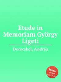Etude in Memoriam Gyrgy Ligeti