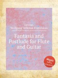 Fantasia and Postlude for Flute and Guitar