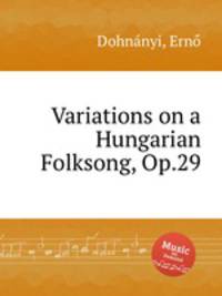 Variations on a Hungarian Folksong, Op.29
