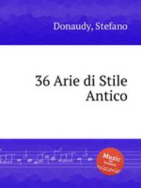36 Arie di Stile Antico