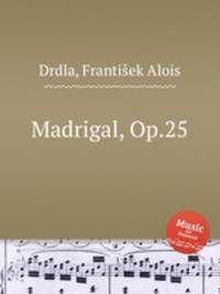 Madrigal, Op.25