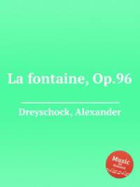 La fontaine, Op.96