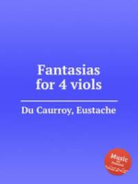 Fantasias for 4 viols