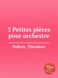 3 Petites pices pour orchestre