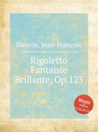 Rigoletto Fantaisie Brillante, Op.123