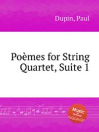Pomes for String Quartet, Suite 1