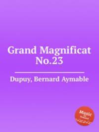 Grand Magnificat No.23