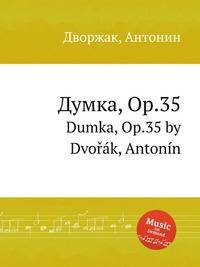 Думка, Op.35. Dumka, Op.35 by Dvok, Antonn