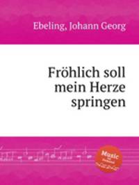 Frhlich soll mein Herze springen