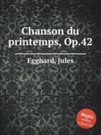 Chanson du printemps, Op.42