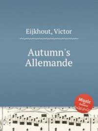 Autumn`s Allemande
