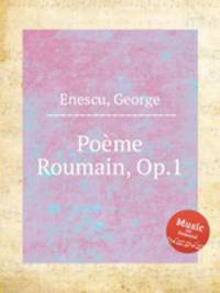 Pome Roumain, Op.1