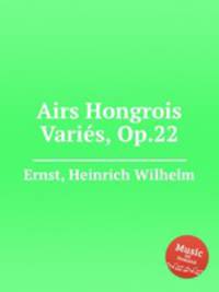 Airs Hongrois Varis, Op.22