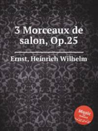 3 Morceaux de salon, Op.25