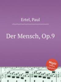 Der Mensch, Op.9