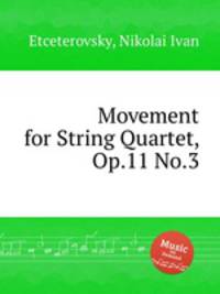 Movement for String Quartet, Op.11 No.3