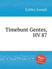 Timebunt Gentes, HV 87
