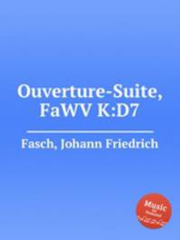 Ouverture-Suite, FaWV K:D7