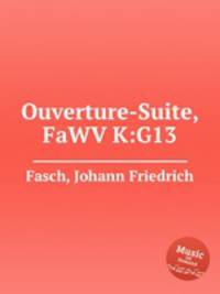 Ouverture-Suite, FaWV K:G13