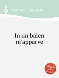 In un balen m`apparve