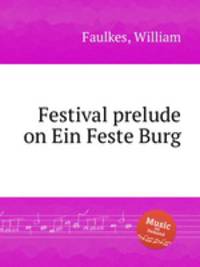 Festival prelude on Ein Feste Burg