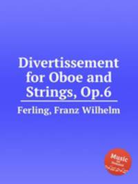Divertissement for Oboe and Strings, Op.6