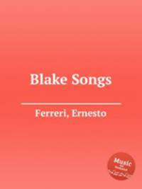 Blake Songs