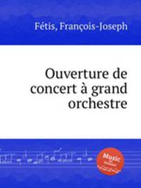 Ouverture de concert grand orchestre